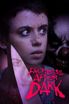 Безликий после наступления темноты / Faceless After Dark (2023) смотреть онлайн бесплатно в отличном качестве