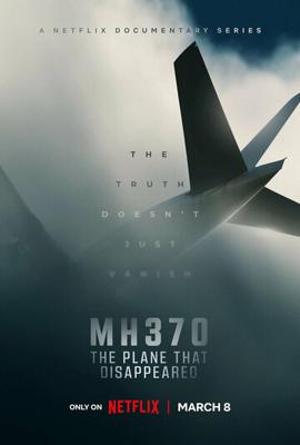 MH370: Самолёт, который исчез / MH370: The Plane That Disappeared () смотреть онлайн бесплатно в отличном качестве