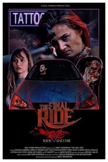 Последняя поездка / The Final Ride (2019) смотреть онлайн бесплатно в отличном качестве