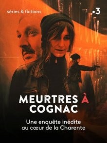 Убийства в Коньяке / Meurtres à Cognac (2021) смотреть онлайн бесплатно в отличном качестве