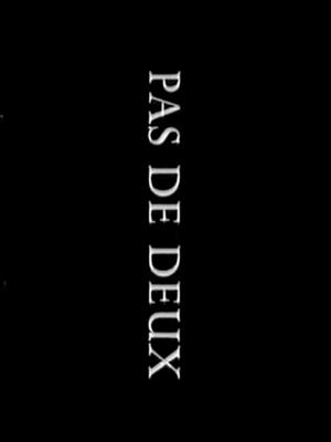 Па-де-де / Pas de deux () смотреть онлайн бесплатно в отличном качестве